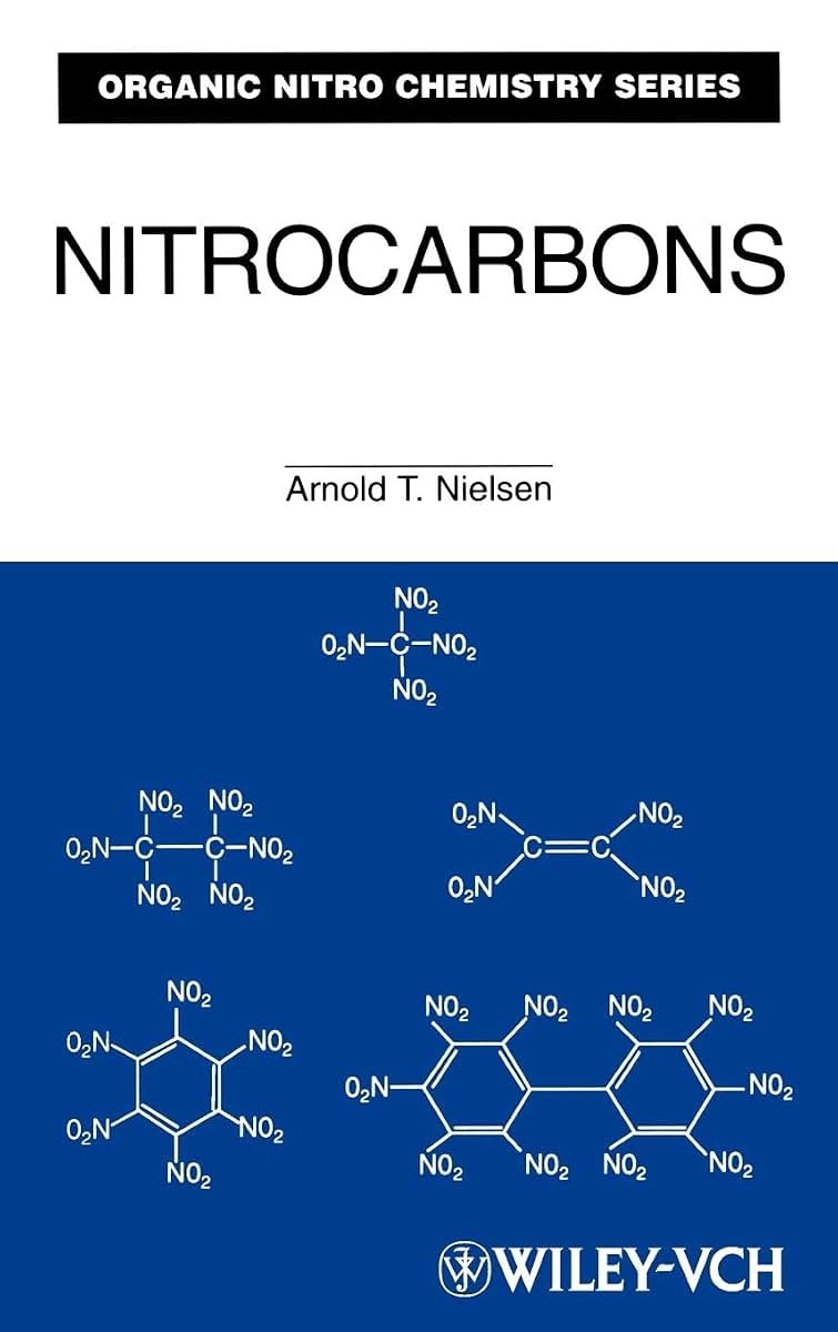 Nitrocarbons (Organic Nitro Chemistry)