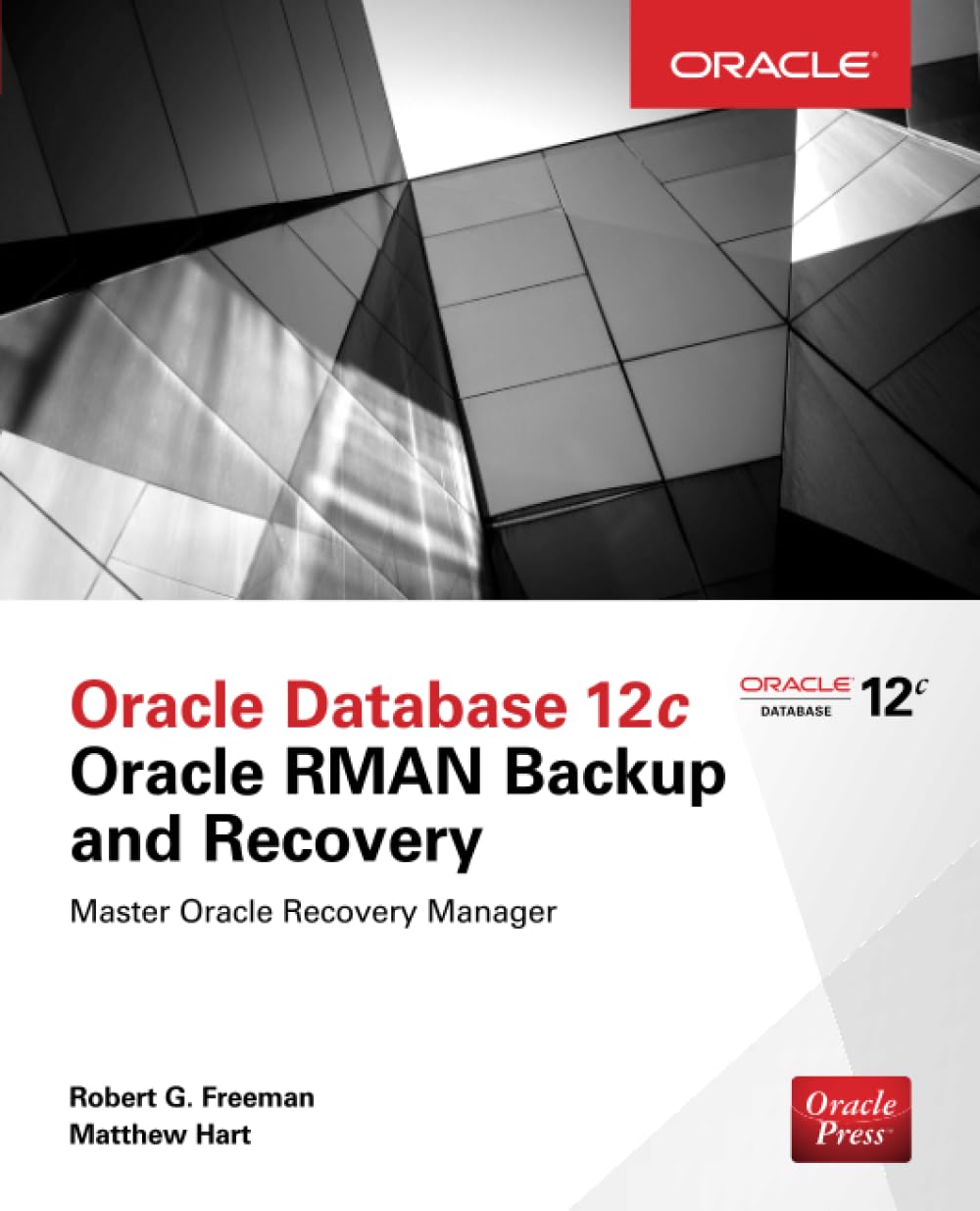 Oracle Database 12c Oracle RMAN Backup and Recovery