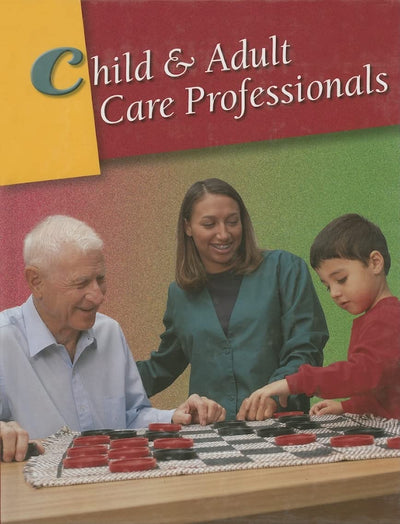 Child & Adult Care Professionals, Student Edition (CHILD CARE)