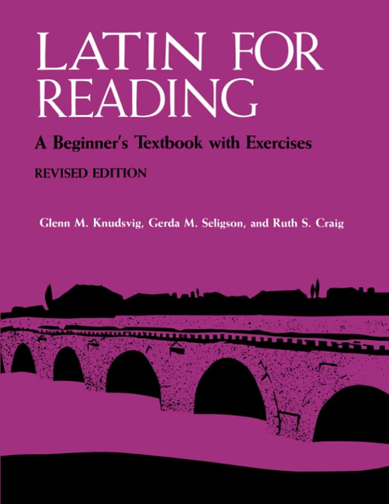 Latin for Reading: A Beginner's Textbook with Exercises