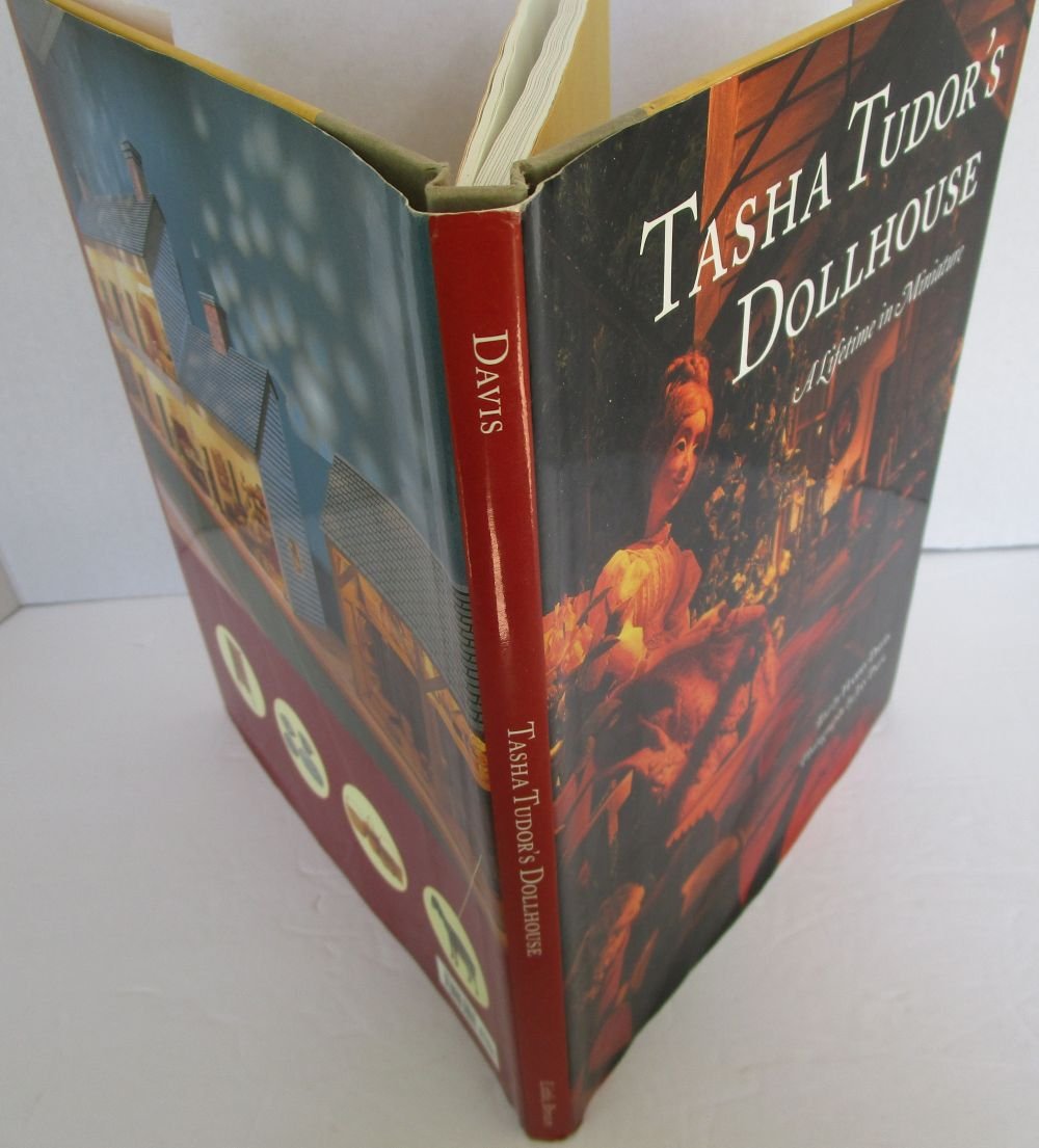 Tasha Tudors Dollhouse : A Lifetime in Miniature