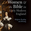 Women and the Bible in Early Modern England: Religious Reading and Writing