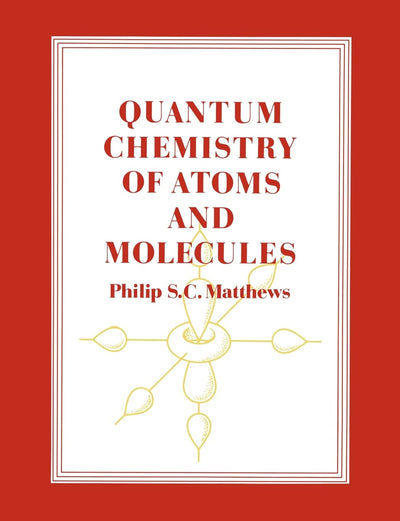 Quantum Chemistry of Atoms and Molecules