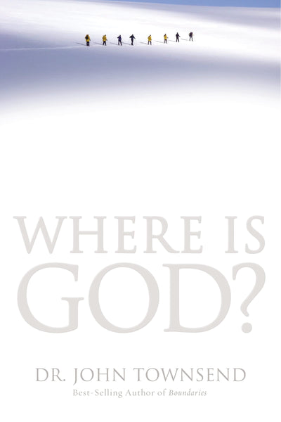 Where Is God?: Finding His Presence, Purpose and Power in Difficult Times