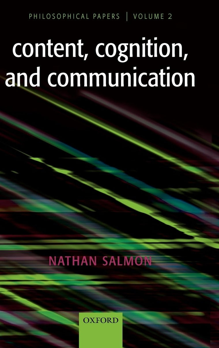 Content, Cognition, and Communication: Philosophical Papers II