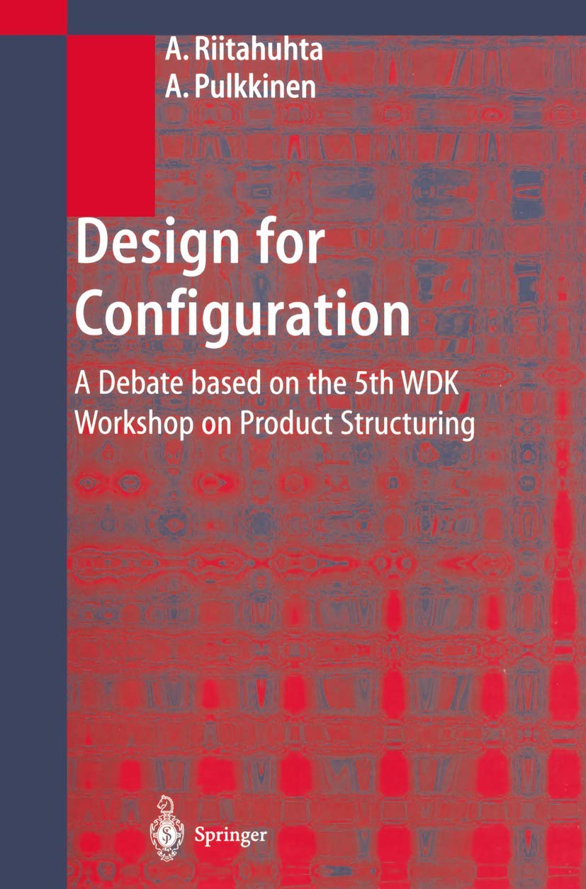 Design for Configuration: A Debate based on the 5th WDK Workshop on Product Structuring