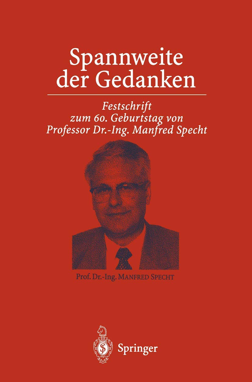 Spannweite der Gedanken: Festschrift zum 60. Geburtstag von Professor Dr.-Ing. Manfred Specht (German Edition)