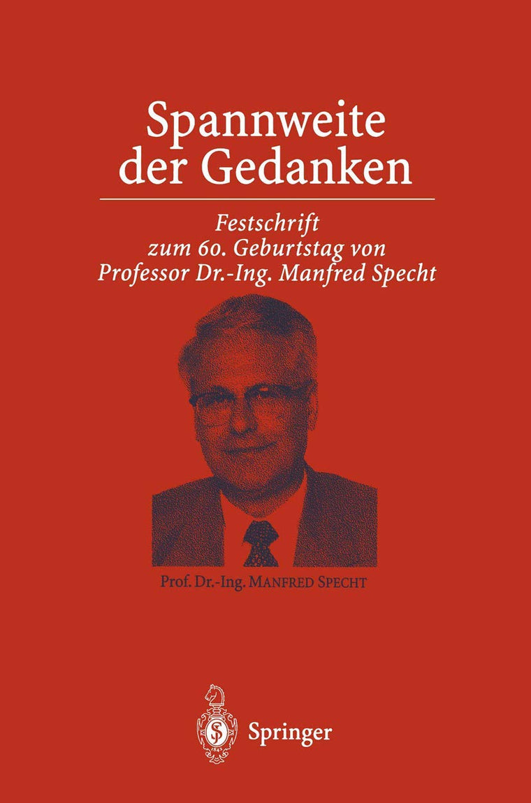 Spannweite der Gedanken: Festschrift zum 60. Geburtstag von Professor Dr.-Ing. Manfred Specht (German Edition)