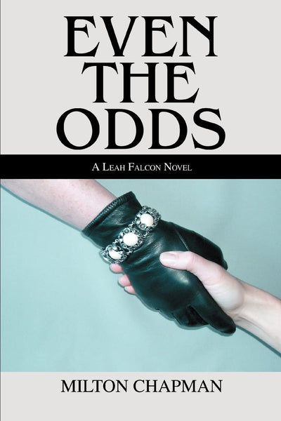 EVEN THE ODDS: A LEAH FALCON NOVEL