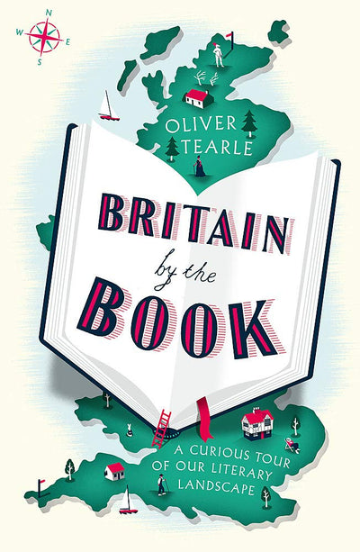 Britain by the Book: A Curious Tour of Our Literary Landscape