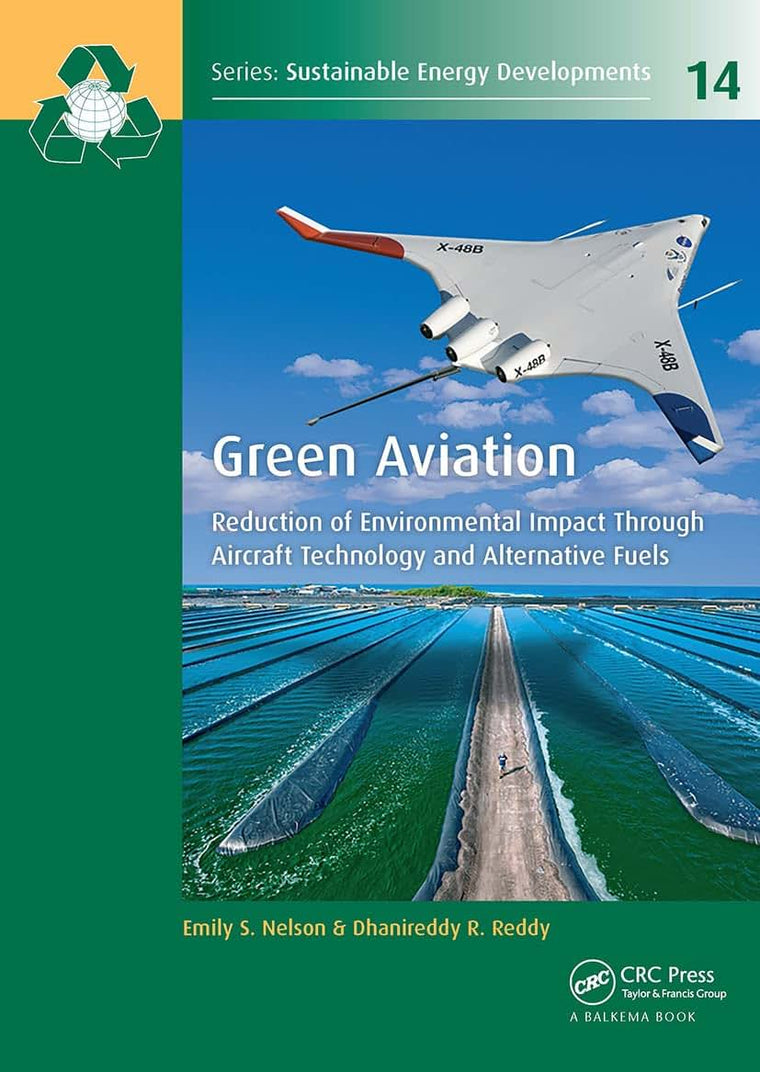 Green Aviation: Reduction of Environmental Impact Through Aircraft Technology and Alternative Fuels (Sustainable Energy Developments)