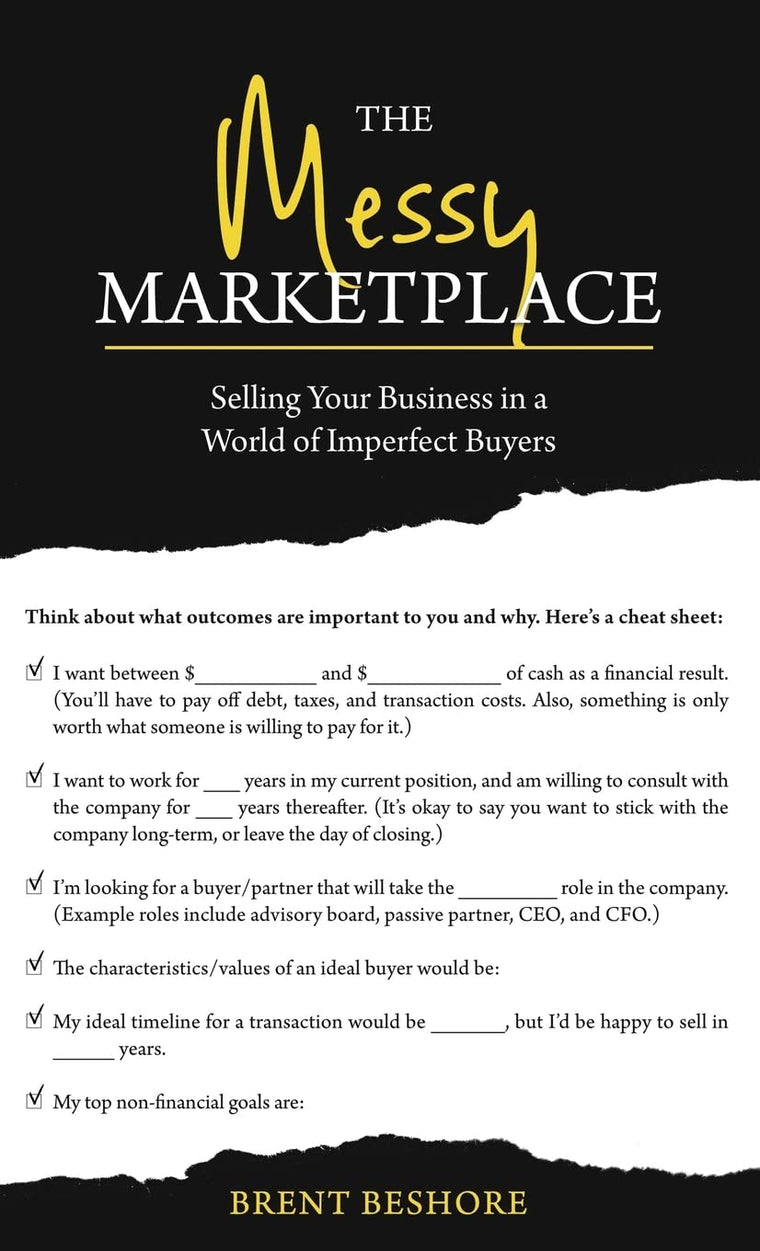 The Messy Marketplace: Selling Your Business in a World of Imperfect Buyers