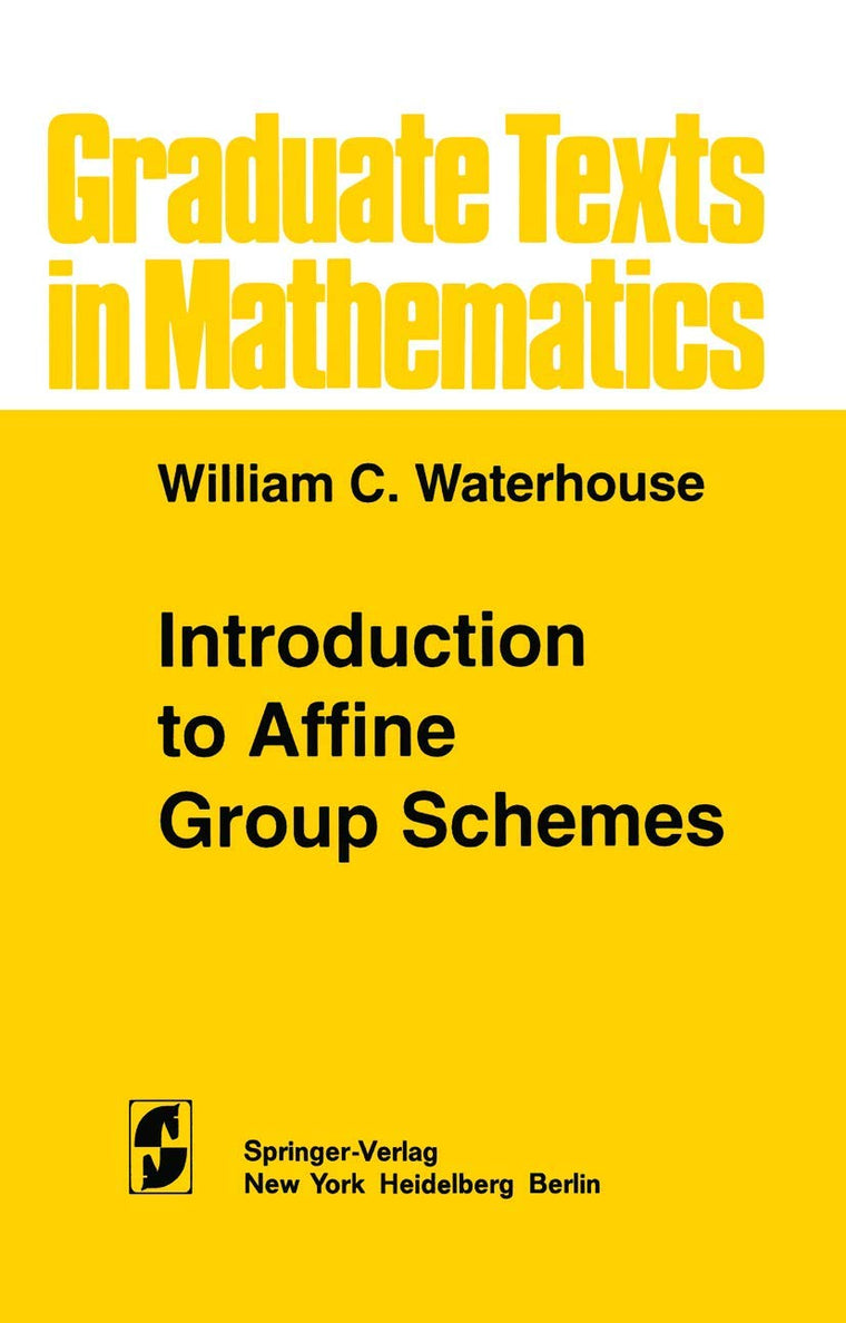 Introduction to Affine Group Schemes (Graduate Texts in Mathematics, 66)