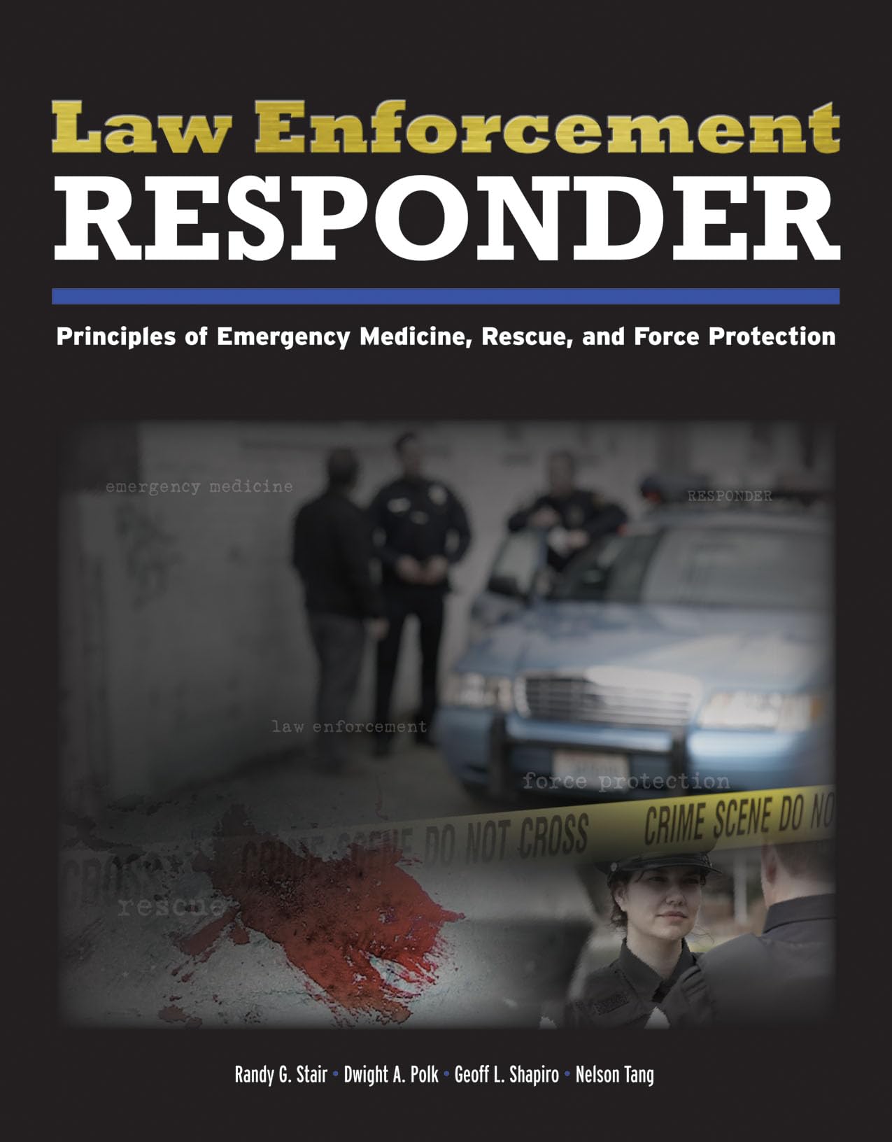 Law Enforcement Responder: .