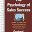 The Psychology of Sales Success: Learn to Think Like Your Customer to Clove Every Sale (SellingPower Library)
