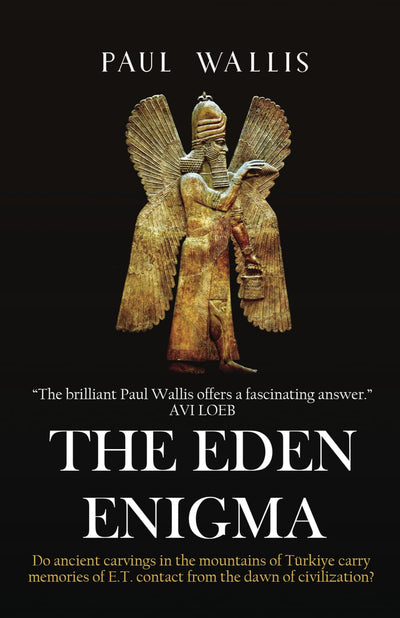 THE EDEN ENIGMA: Do ancient carvings in the mountains of Trkiye carry memories of E.T. contact from the dawn of civilization?