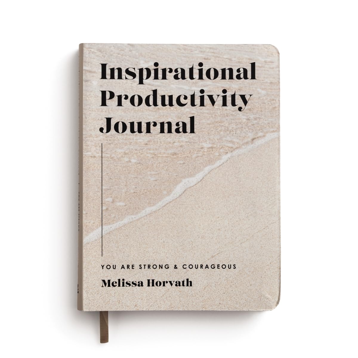 Inspirational Productivity Journal: You Are Strong and Courageous