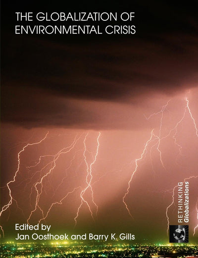 The Globalization of Environmental Crisis (Rethinking Globalizations)