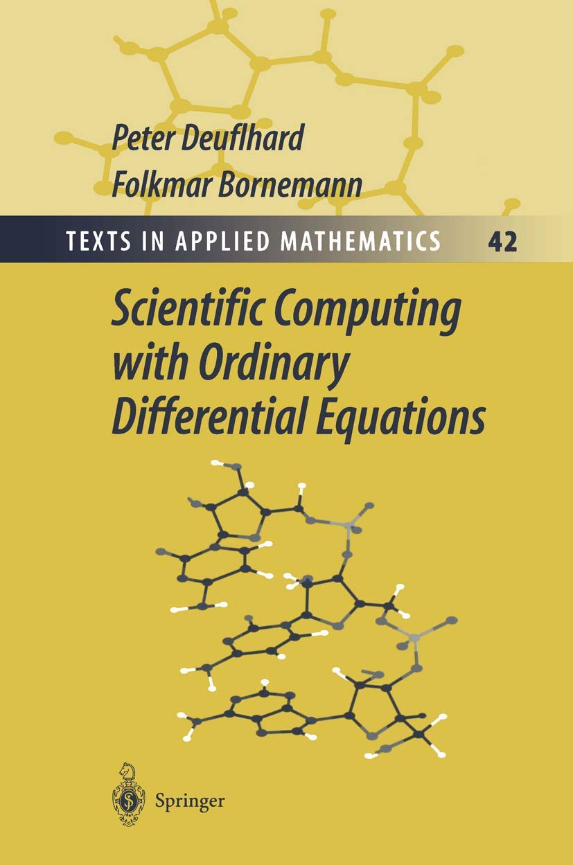 Scientific Computing with Ordinary Differential Equations (Texts in Applied Mathematics, 42)