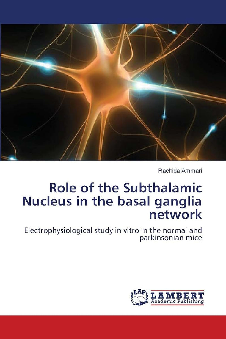 Role of the Subthalamic Nucleus in the basal ganglia network: Electrophysiological study in vitro in the normal and parkinsonian mice