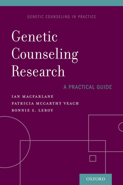 Genetic Counseling Research: A Practical Guide (Genetic Counseling in Practice)