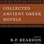 Collected Ancient Greek Novels