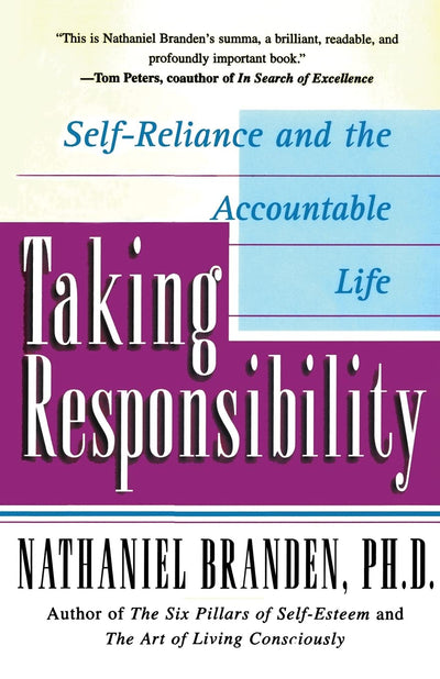 Taking Responsibility: Self-Reliance and the Accountable Life