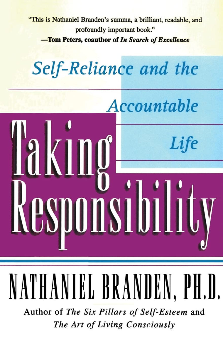 Taking Responsibility: Self-Reliance and the Accountable Life