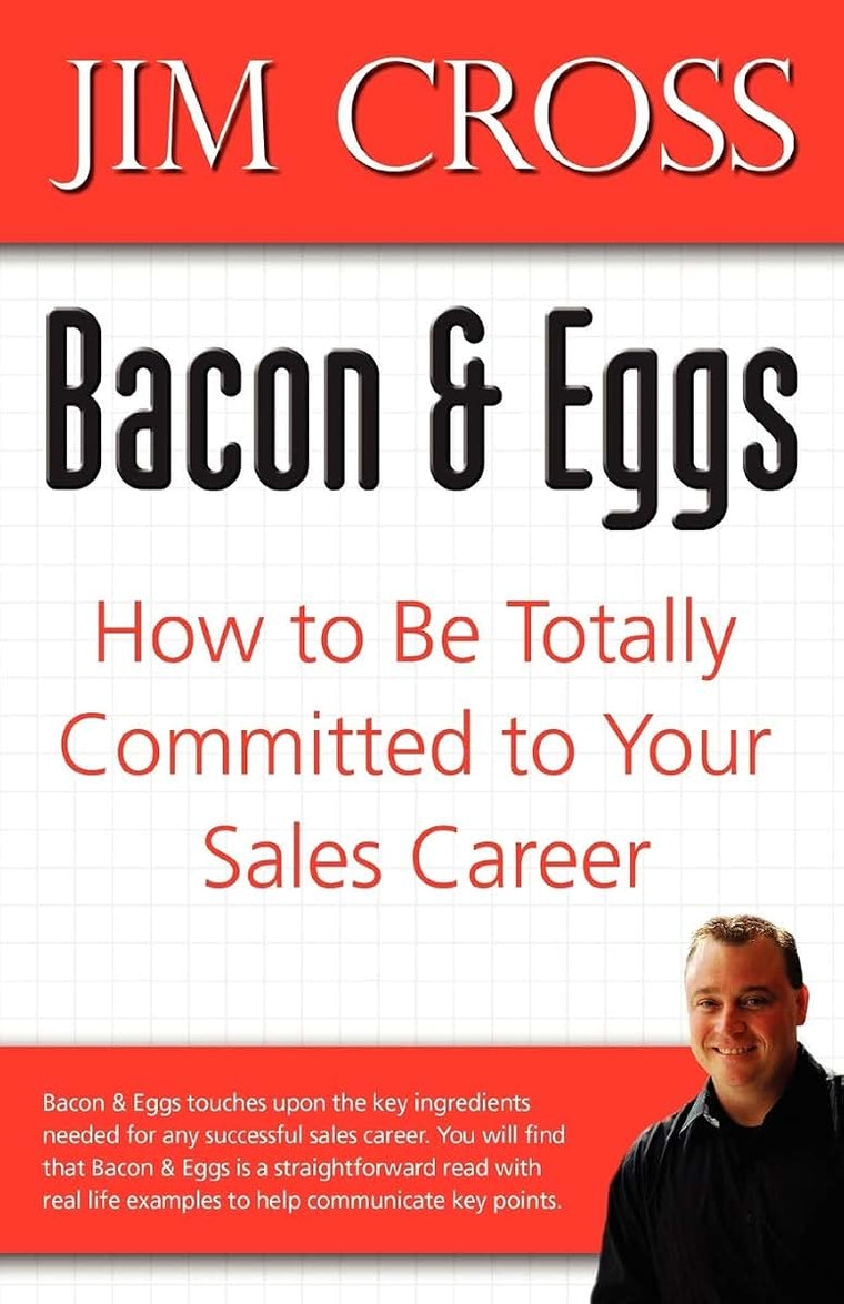 Bacon & Eggs: How to Be Totally Committed to Your Sales Career