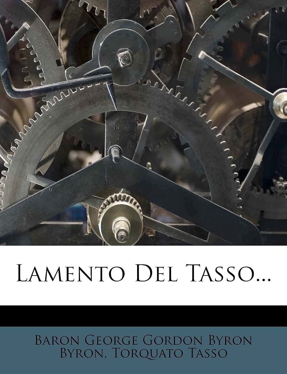 Lamento del Tasso... (English and Italian Edition)
