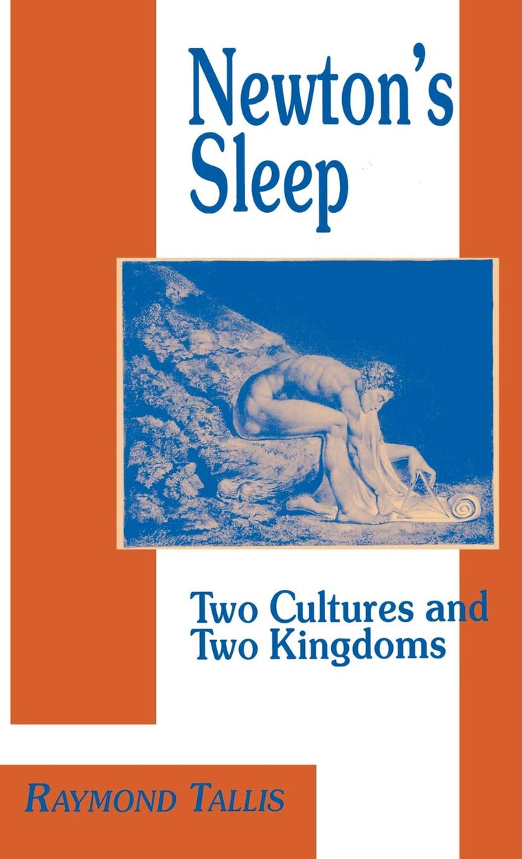 Newton's Sleep: The Two Cultures and the Two Kingdoms