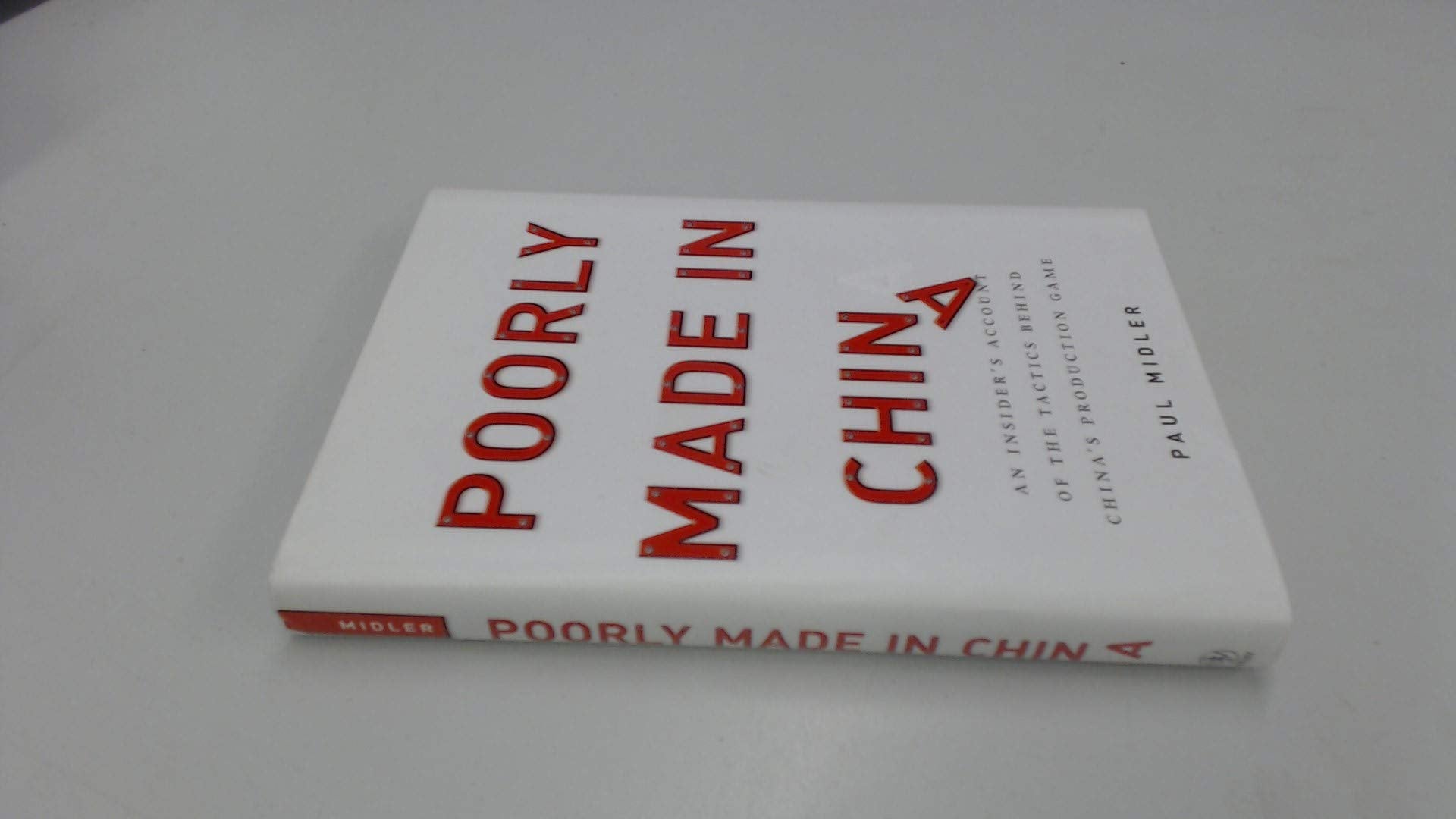 Poorly Made in China: An Insider's Account of the Tactics Behind China's Production Game