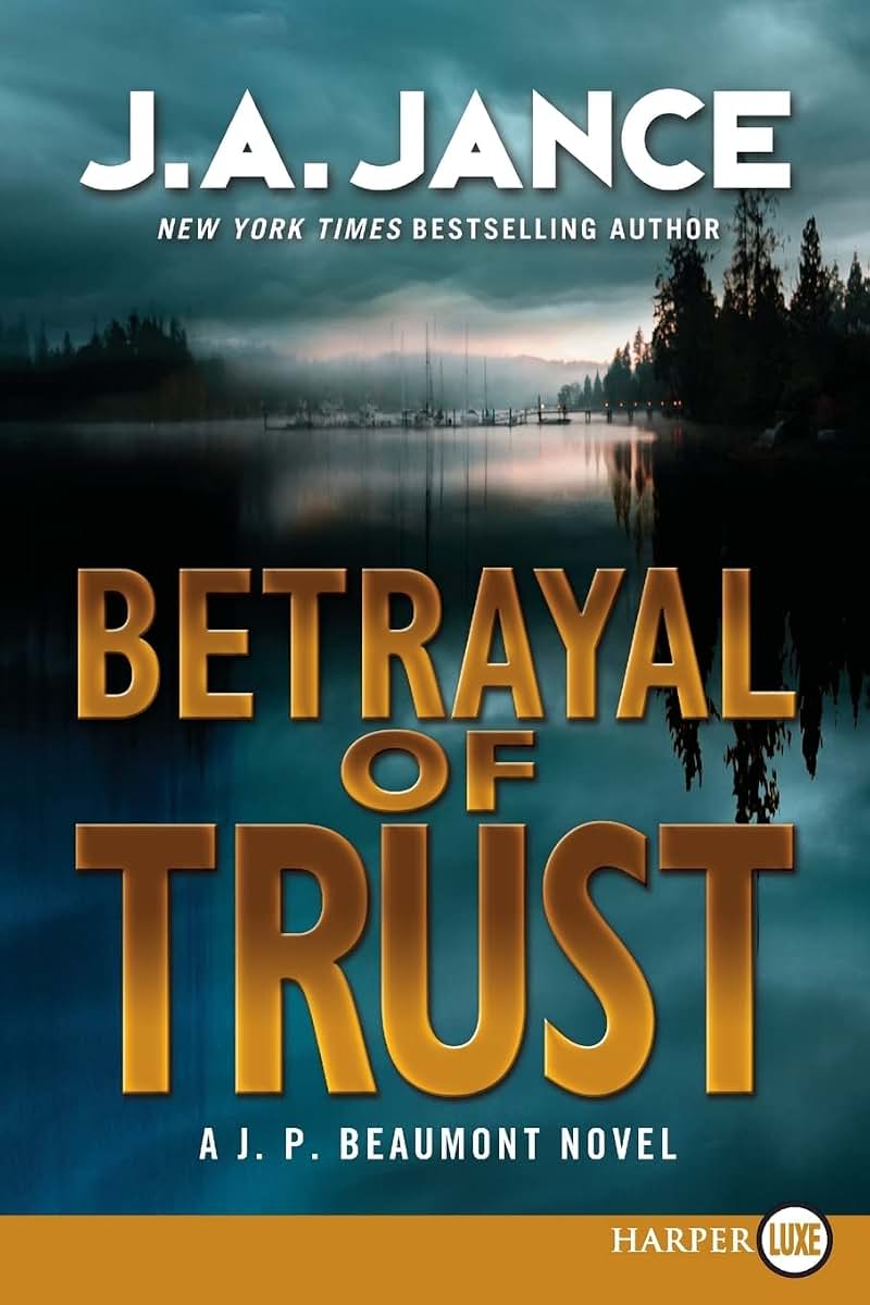 Betrayal of Trust: A J. P. Beaumont Novel (J. P. Beaumont Novel, 20)