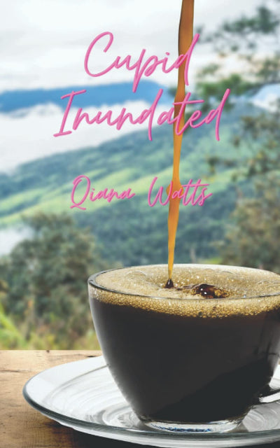 Cupid Inundated: Book One: A Cupid Sonya Amoretti Novel (Cupid Sonya Love Amoretti series)