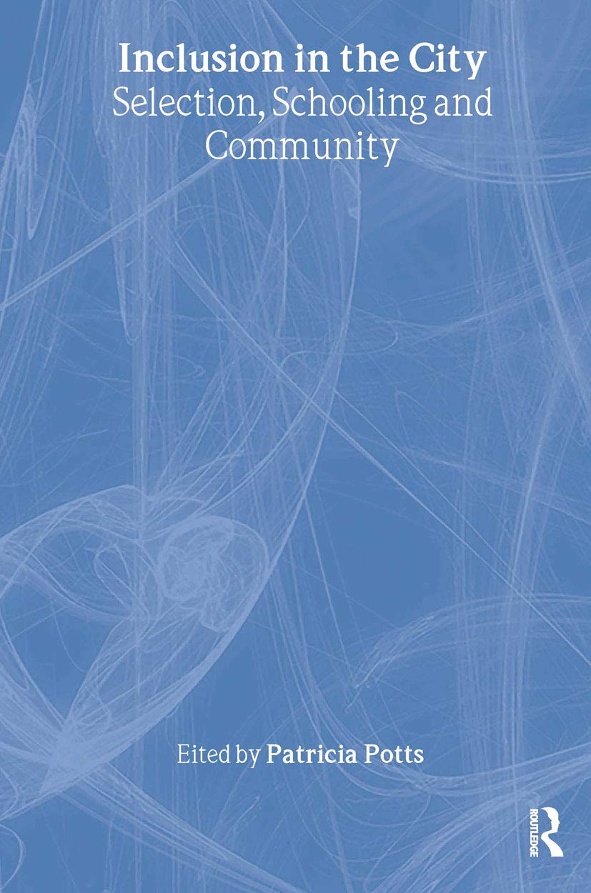 Inclusion in the City: Selection, Schooling and Community