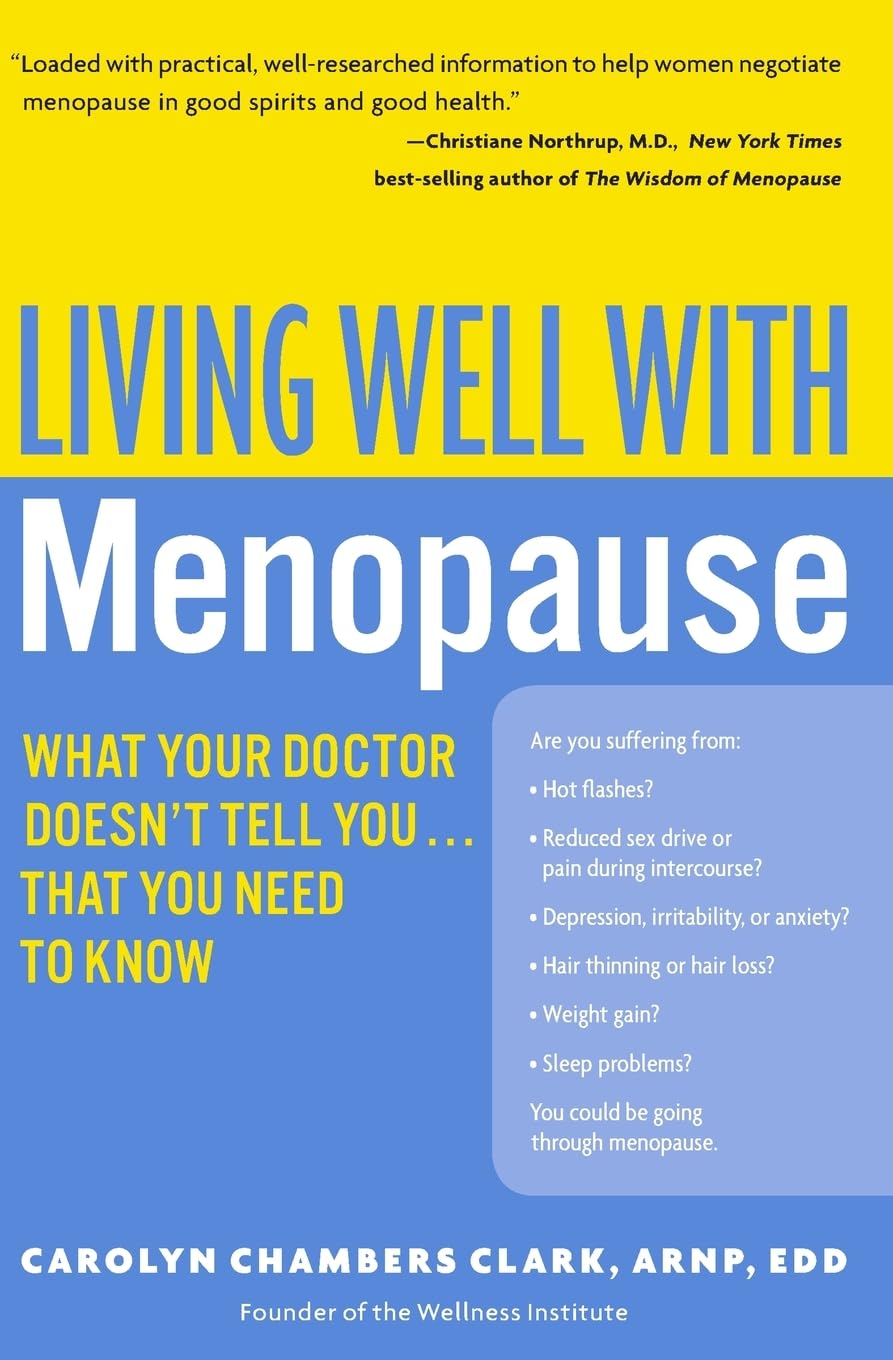 Living Well with Menopause: What Your Doctor Doesn't Tell You...That You Need To Know (Living Well (Collins))