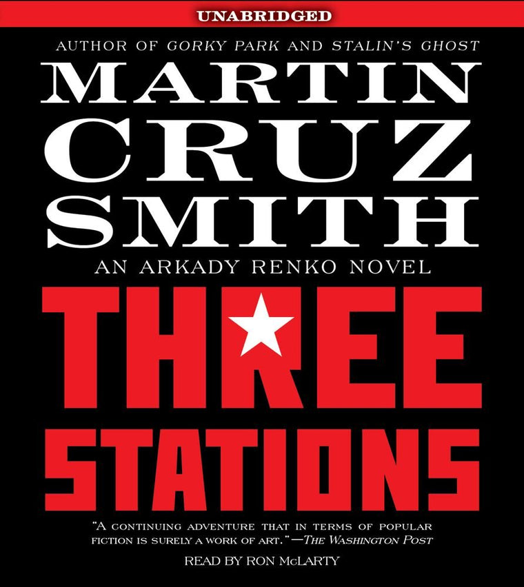 Three Stations: An Arkady Renko Novel