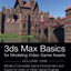 3ds Max Basics for Modeling Video Game Assets: Volume 1: Model a Complete Game Environment and Export to Unity or Other Game Engines