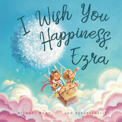 I Wish You Happiness, Ezra (The Unconditional Love for Ezra Series)
