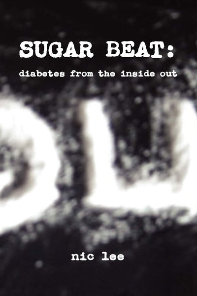 SUGAR BEAT: diabetes from the inside out
