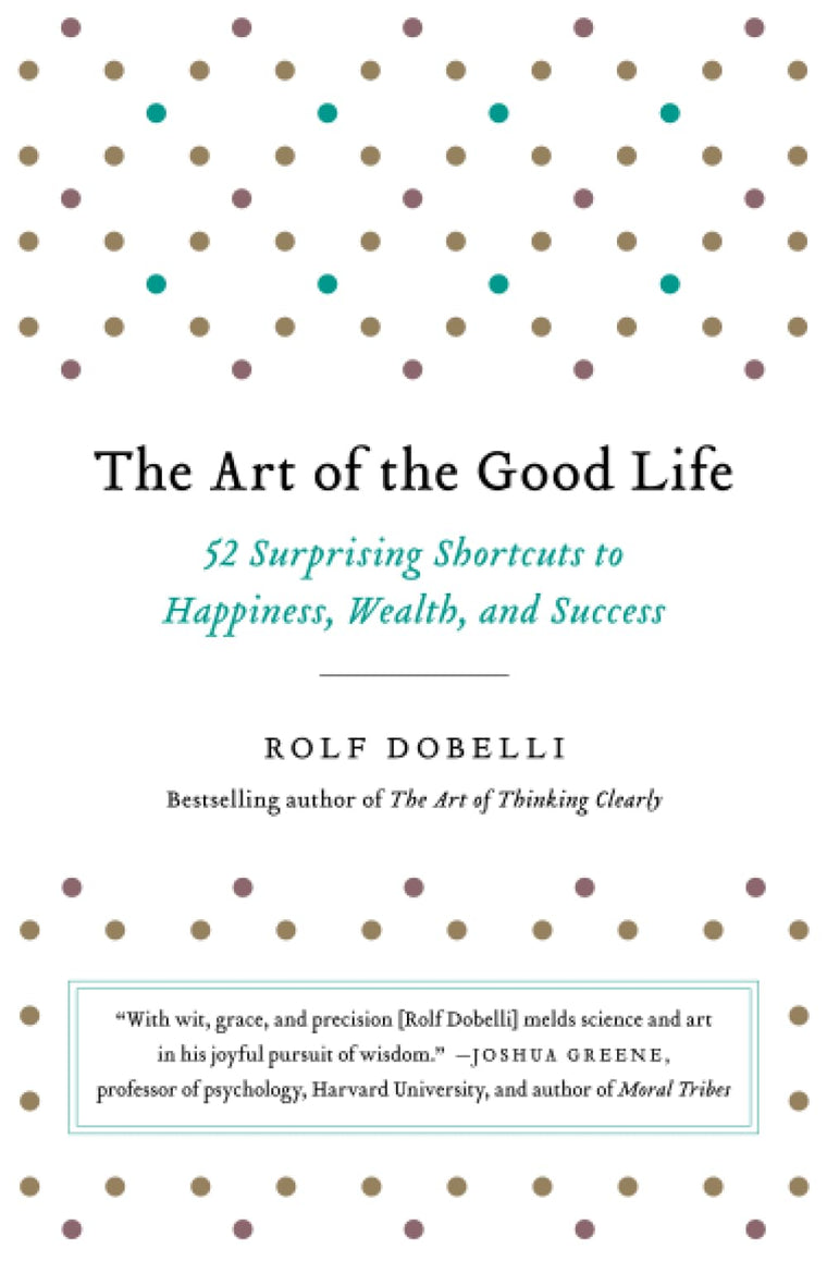 The Art of the Good Life