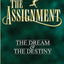 The Assignment: The Dream & The Destiny Volume 1