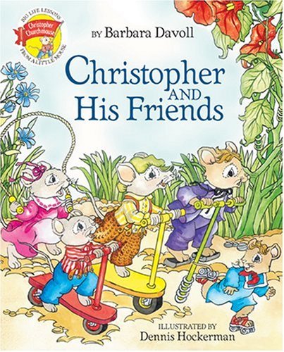 Christopher and His Friends (Christopher Churchmouse)