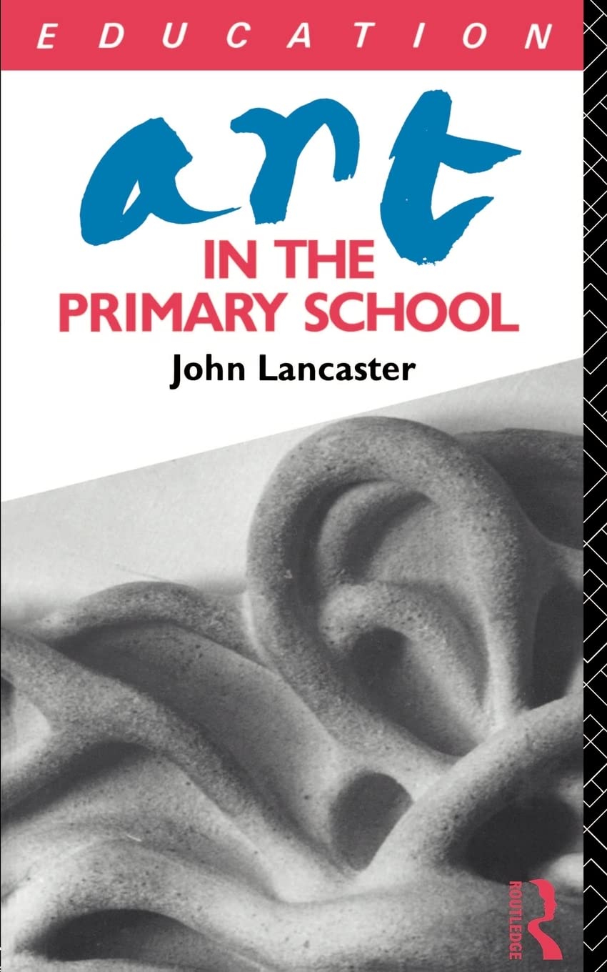 Art in the Primary School (Subjects in the Primary School)