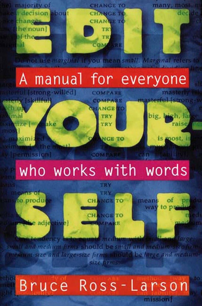 Edit Yourself: A Manual for Everyone Who Works with Words by