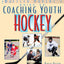 The Baffled Parent's Guide to Coaching Youth Hockey (Baffled Parent's Guides)