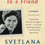 20 Letters to a Friend by Svetlana Alliluyeva