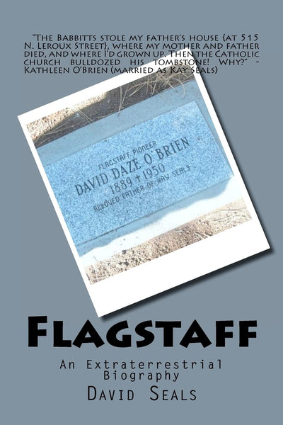 Flagstaff: An Extraterrestrial Biography