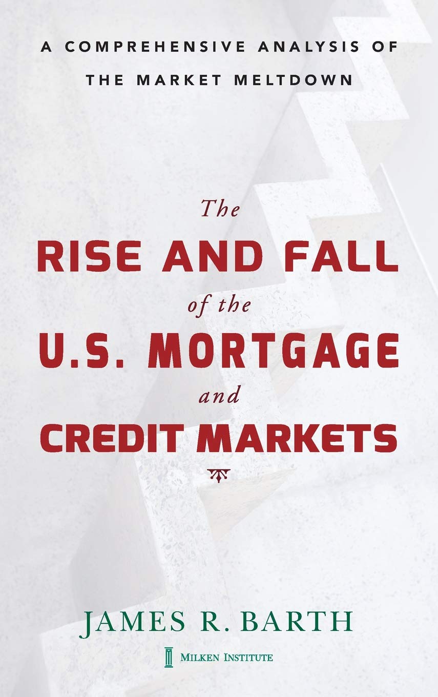 The Rise and Fall of the US Mortgage and Credit Markets: A Comprehensive Analysis of the Market Meltdown