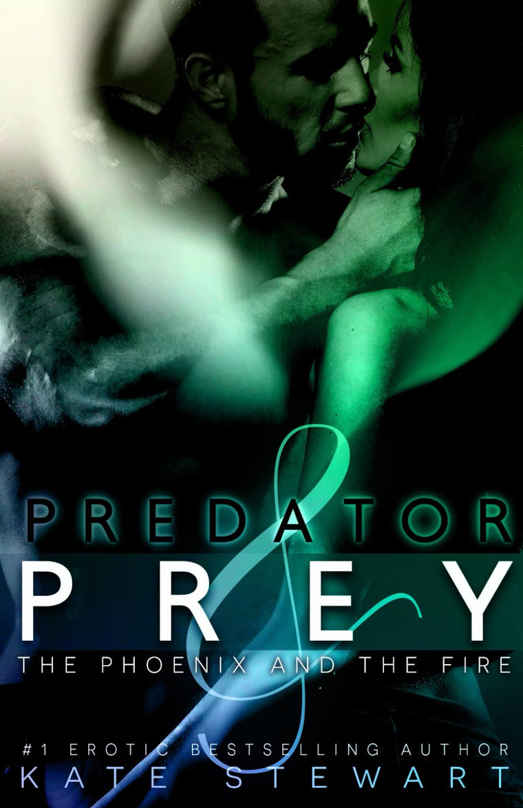 Predator and Prey: The Phoenix and the Fire (Lust and Lies)